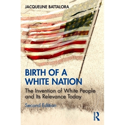 预订 Birth of a White Nation: The Invention of White People and Its Relevance Today 白色民族的诞生：白人的发明及其今天的
