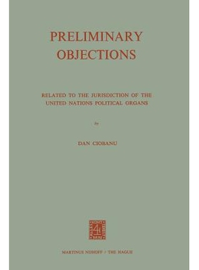 预订 Preliminary Objections: Related to the Jurisdiction of the United Nations Political Organs: 9789401186124