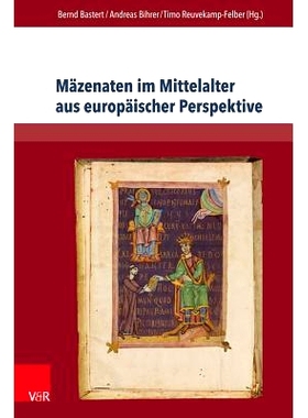 预订 Mäzenaten im Mittelalter aus europäischer Perspektive: Von historischen Akteuren zu literarischen Textkonzepten