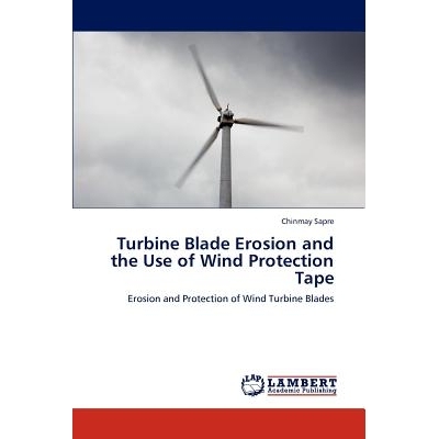 预订 Turbine Blade Erosion and the Use of Wind Protection Tape: 9783659256011