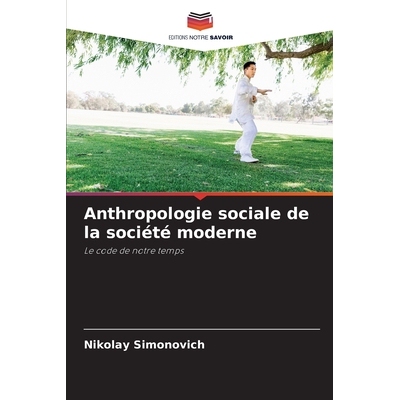 预订 Anthropologie sociale de la société moderne: Le code de notre temps. DE: 9786209266096
