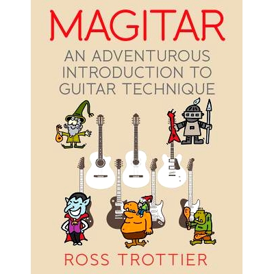 预订 Magitar: An Adventurous Introduction to Guitar Technique: 9781539180111