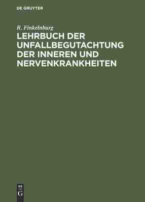 【预订】Lehrbuch der Unfallbegutachtung der inneren und Nervenkrankheiten 9783111278025