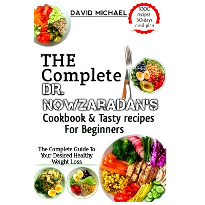 预订 The Complete Dr. Nowzaradan’s Cookbok & Tasty Recipes for Beginners: The Complete Guide To Your Desired Healthy We