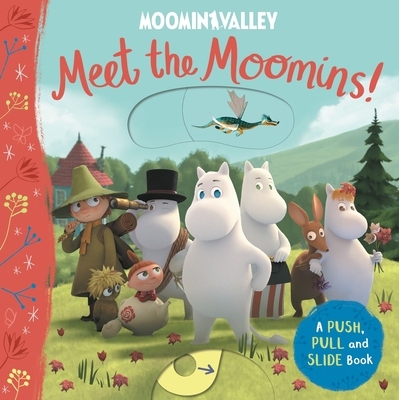 预订 Meet the Moomins! A Push, Pull and Slide Book: Moominvalley Push, Pull and Slide 来见见姆明一家！: 9781529054125