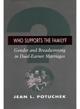 预订 Who Supports the Family?: Gender and Breadwinning in Dual-Earner Marriages: 9780804728355