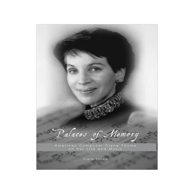 [预订]Palaces of Memory: American Composer Diane Thome on her Life and Music 9781460284292