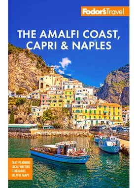 预订 Fodor’s Amalfi Coast, Capri & Naples 福多尔的阿马尔菲海岸、卡普里岛和那不勒斯: 9781640977099