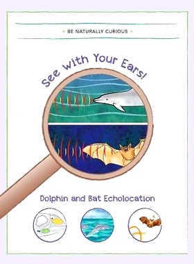 预订 See with your Ears!: Dolphin and Bat Echolocation: 9781942403012