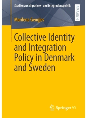 预订 Collective Identity and Integration Policy in Denmark and Sweden 丹麦与瑞典的集体认同与融合政策: 9783658339715