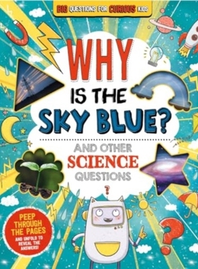 预订 Why is the Sky Blue? (and other science questions) 为什么天空是蓝色的？（以及其他科学问题）: 9781837713271