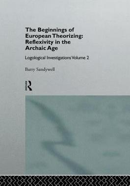 预订 The Beginnings of European Theorizing: Reflexivity in the Archaic Age