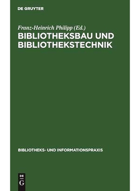 预订 Bibliotheksbau und Bibliothekstechnik: Ein Kompendium für Bibliothekare: 9783794040117