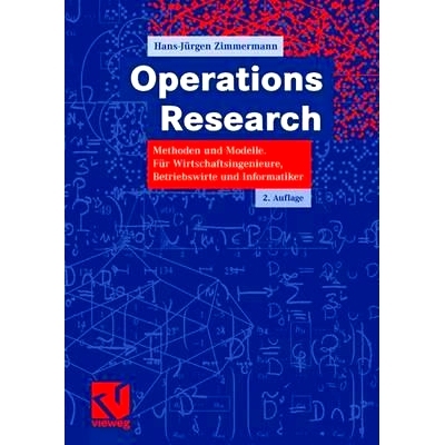 预订 Operations Research: Methoden und Modelle. Für Wirtschaftsingenieure, Betriebswirte, Informatiker: 9783834804556
