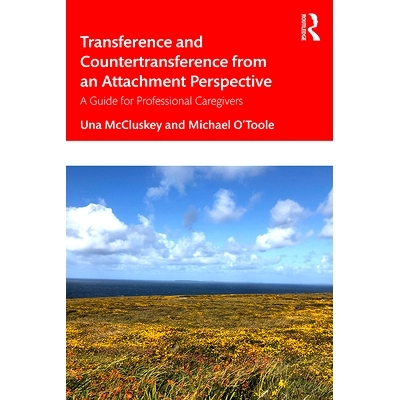 预订 Transference and Countertransference from an Attachment Perspective: A Guide for Professional Caregivers 依恋视角下
