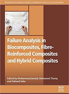 【预订】Failure Analysis in Biocomposites, Fibre-reinforced Composites and Hybrid Composites