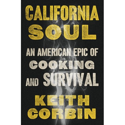 预订 California Soul: An American Epic of Cooking and Survival 加州灵魂:美国烹饪与生存的史诗: 9780593243824
