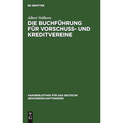 预订 Die Buchführung für Vorschuß- und Kreditvereine: Praktische Anweisung zur Einrichtung und Führung der Bücher f