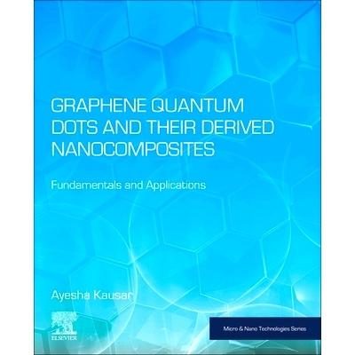 预订 Graphene Quantum Dots and their Derived Nanocomposites: Fundamentals and Applications: 9780443266416