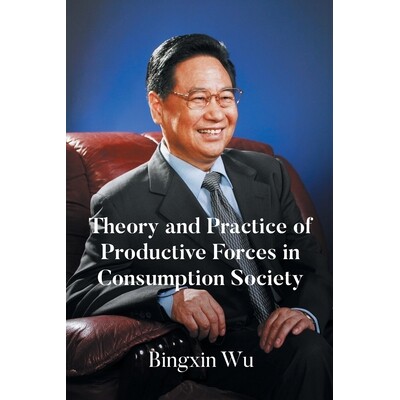 预订 Theory and Practice of Productive Forces in Consumption Society: 9798893085143