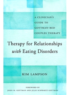 预订 Therapy for Relationships with Eating Disorders: A Clinician’s Guide to Gottman-Red Couples Therapy: 9781324052975