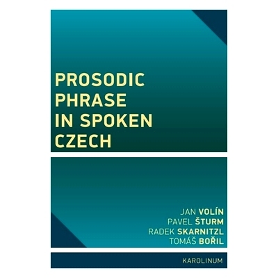 预订 Prosodic Phrase in Spoken Czech 歌谣语词在斯洛伐克语中的韵律表达: 9788024657981