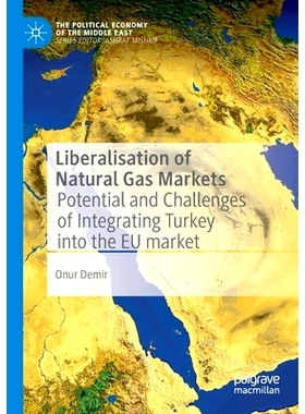 预订 Liberalisation of Natural Gas Markets: Potential and Challenges of Integrating Turkey into the EU Market 天然气市场