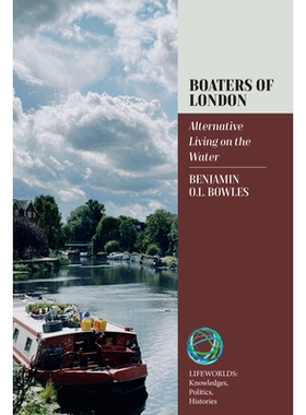 预订 Boaters of London: Alternative Living on the Water 伦敦船夫：另类水上生活: 9781805394945