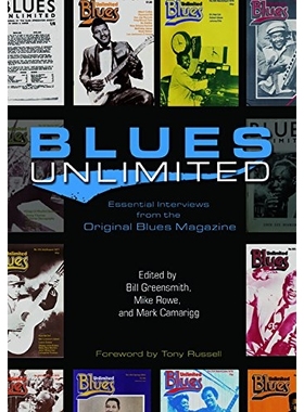 预订 Blues Unlimited : Essential Interviews from the Original Blues Magazine ( Music in American Life ) 蓝调无限量：来自