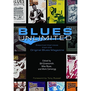 预订 Blues Unlimited : Essential Interviews from the Original Blues Magazine ( Music in American Life ) 蓝调无限量：来自