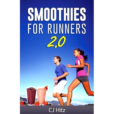 预订 Smoothies For Runners 2.0: 24 More Proven Smoothie Recipes to Take Your Running Performance to the Next Level, Decr