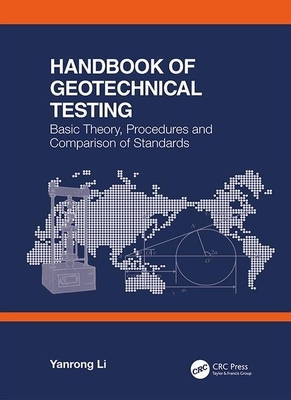 【预订】Handbook of Geotechnical Testing: Basic Theory, Procedures and Comparison of Standards