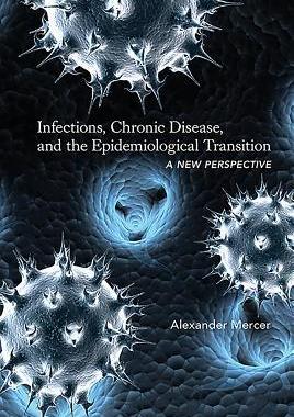[预订]Infections, Chronic Disease, and the Epidemiological Transition 9781580465083