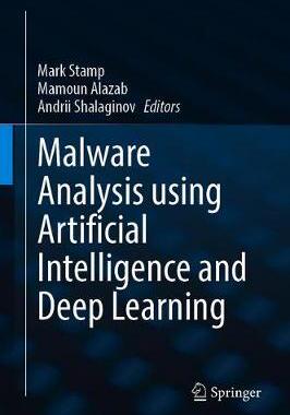 【预订】Malware Analysis Using Artificial Intelligence and Deep Learning