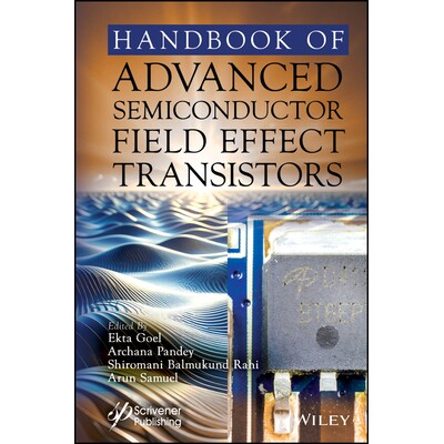 预订 Handbook of Advanced Semiconductor Field Effect Transistors 先进半导体场效应晶体管手册 9781394412570