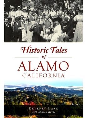 预订 Historic Tales of Alamo, California 加利福尼亚阿拉莫的历史故事: 9781467148108