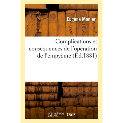 预订 Complications et conséquences de l’opération de l’empyème 脓胸手术的并发症和后果: 9782019964474