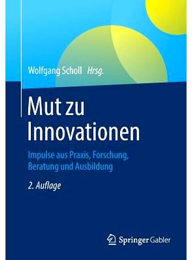 预订 Mut zu Innovationen: Impulse aus Praxis, Forschung, Beratung und Ausbildung 勇于创新: 9783662583890