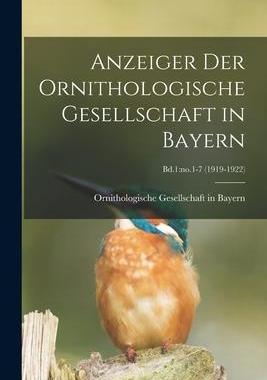 [预订]Anzeiger Der Ornithologische Gesellschaft in Bayern; Bd.1: *-7 (1919-1922) 9781014970503