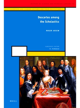 预订 Descartes among the Scholastics 学校之间笛卡尔: 9789004207240