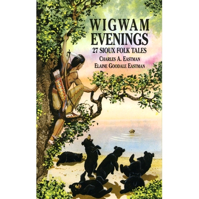 预订 Wigwam Evenings: 27 Sioux Folk Tales: 9780486413037