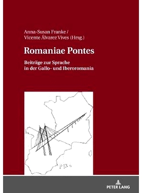 预订 Romaniae Pontes: Beitraege Zur Sprache in Der Gallo- Und Iberoromania: 9783631729823