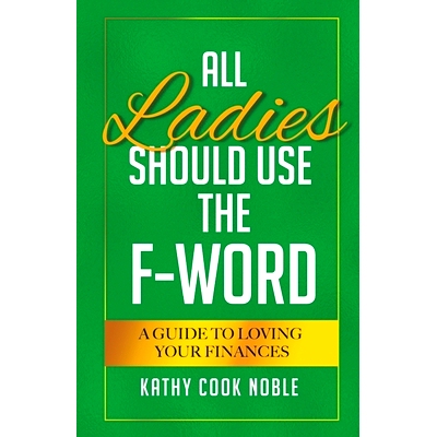 预订 All Ladies Should Use the F-Word: A Guide to Loving Your Finances: 9781775163404