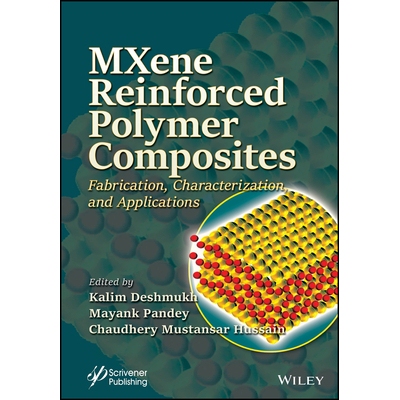 预订 Mxene Reinforced Polymer Composites - Fabrication, Characterization and Applications: Fabrication, Characterization