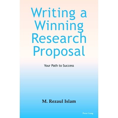 预订 Writing a Winning Research Proposal: Your Path to Success 撰写一份成功的研究计划 通往成功的道路: 9781803745794