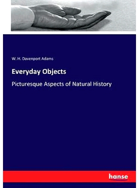 预订 Everyday Objects: Picturesque Aspects of Natural History: 9783337025618