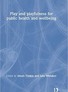 【预售】Play and playfulness for public health and wellbeing