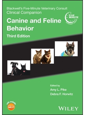 预订 Blackwell’S Five-Minute Veterinary Consult Clinical Companion: Canine And Feline Behavior, Third Edition: 97813942