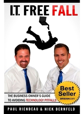 预订 IT Free Fall: The Business Owner’s Guide To Avoiding Technology Pitfalls: 9780692446928