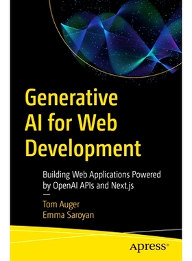 预订 Generative AI for Web Development: Building Web Applications Powered by OpenAI APIs and Next.js 网络开发的生成式人
